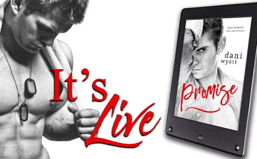 Release Blitz ~ Promise ~ by ~ Dani&nbsp;Wyatt