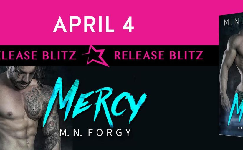 Release Day Blitz ~ Mercy ~ by ~ M.N.&nbsp;Forgy