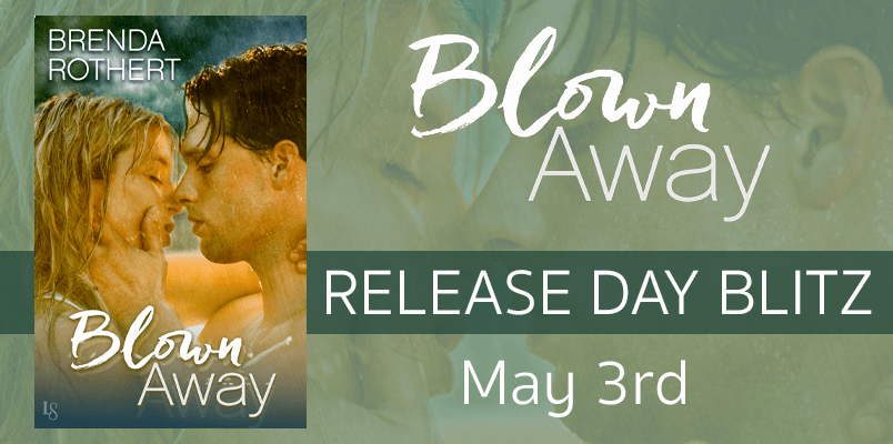 Release Day Blitz ~ Blown Away ~ by ~ Brenda&nbsp;Rothert
