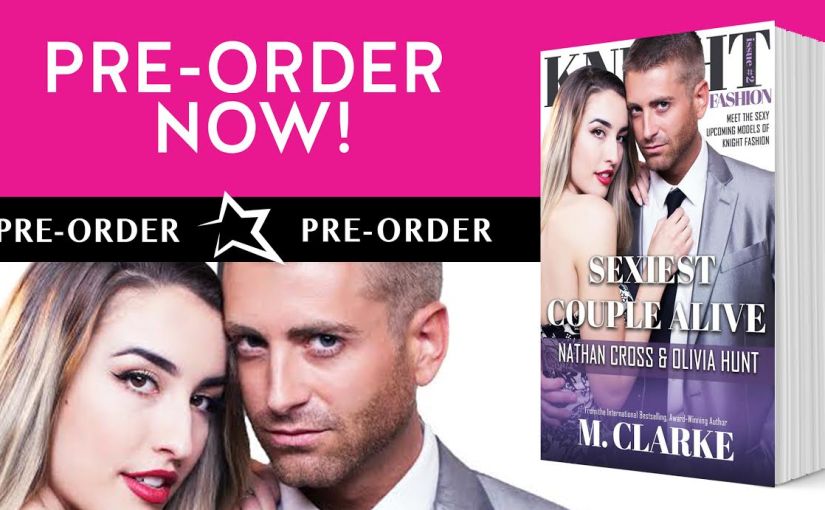 Excerpt Reveal ~ Sexiest Couple Alive ~ by ~ M.&nbsp;Clarke