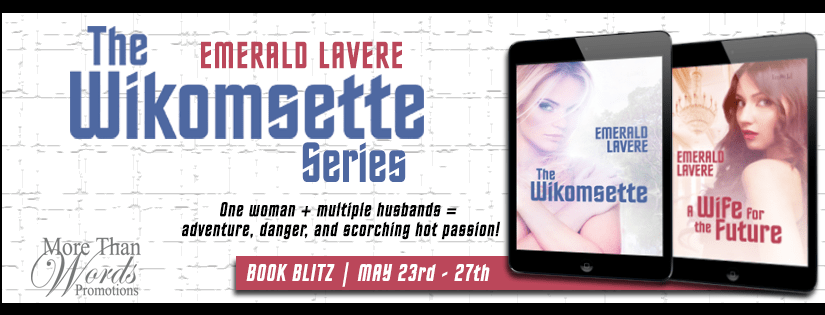 Book Blitz ~ The Wikomsette Series ~ by ~ Emerald&nbsp;Lavere