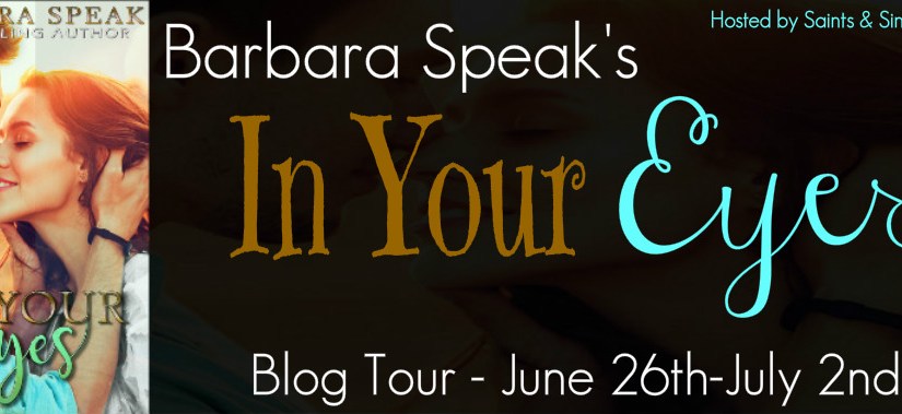 Blog Tour ~ In Your Eyes ~ by ~ Barbara&nbsp;Speak