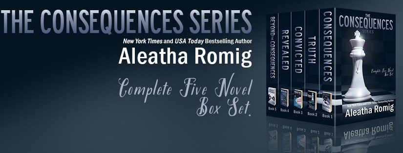 Surprise Release ~ The Consequences Series Box Set ~ by ~ Aleatha&nbsp;Romig