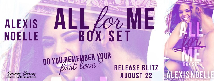 Release Blitz & Review ~ All For Me Box Set ~ by ~ Alexis&nbsp;Noelle