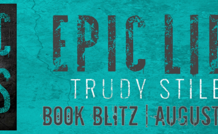 Book Blitz ~ Epic Lies ~ by ~ Trudy Stiles
