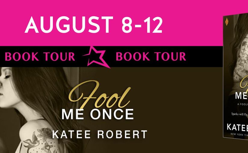 Book Tour ~ Fool Me Once ~ by ~ Katee&nbsp;Robert