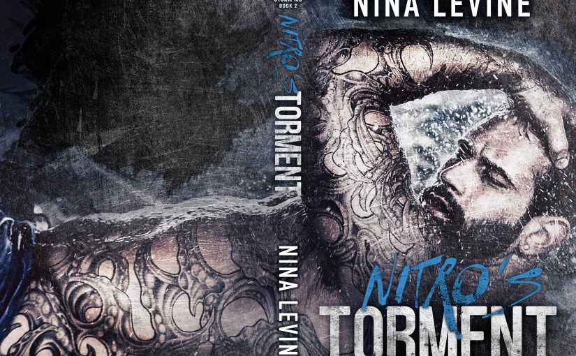 Cover Reveal ~ Nitro’s Torment ~ by ~ Nina&nbsp;Levine