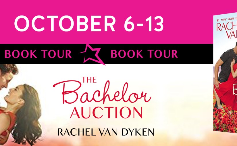 Book Tour & Review ~ The Bachelor Auction ~ by ~ Rachel Van&nbsp;Dyken