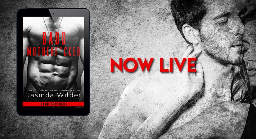 Release Day Blitz ~ Badd Motherf*cker ~ by ~ Jasinda&nbsp;Wilder
