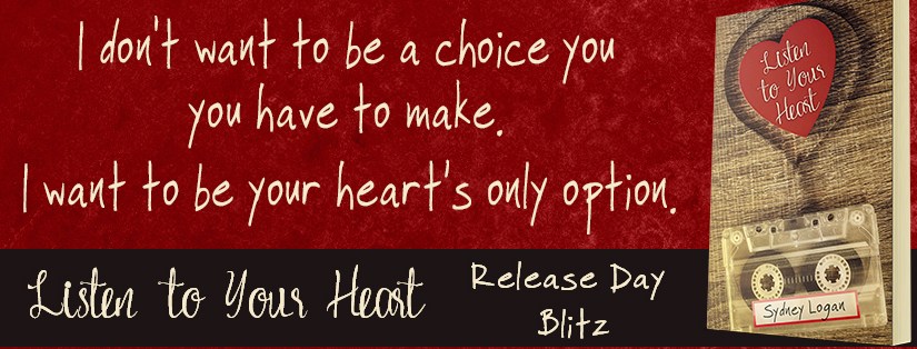 Release Day Blitz & Review ~ Listen to Your Heart ~ by ~ Sydney&nbsp;Logan