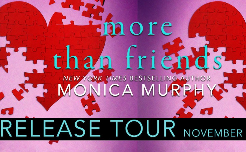 Blog Tour & Review ~ More Than Friends ~ by ~ Monica&nbsp;Murphy
