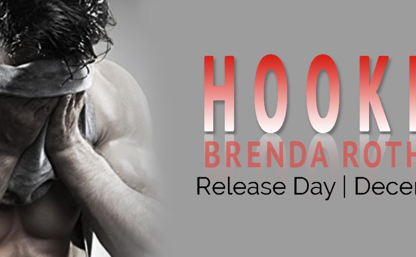 Release Day Blitz ~ Hooked ~ by ~ Brenda&nbsp;Rothert