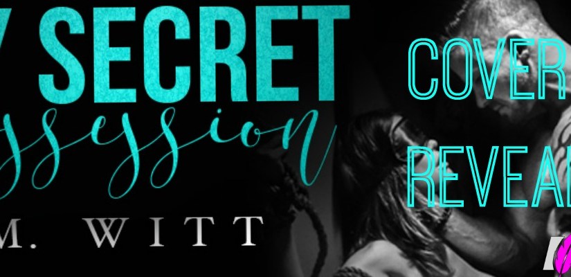 Cover Reveal ~ My Secret Possession ~ by ~ J.M.&nbsp;Witt