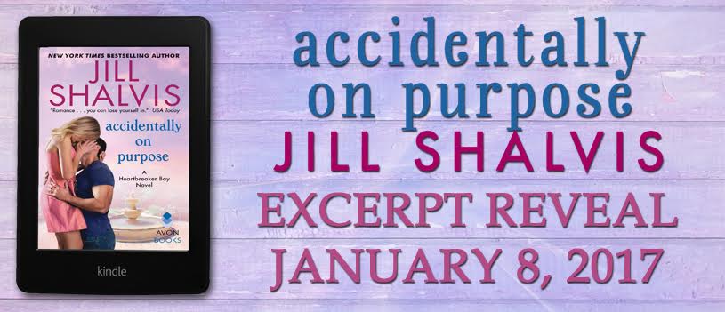 Excerpt Reveal ~ Accidentally On Purpose ~ by ~ Jill&nbsp;Shalvis