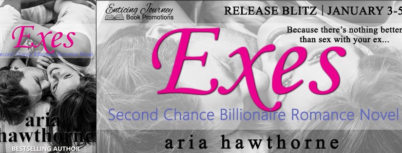 Release Blitz ~ Exes ~ by ~ Aria&nbsp;Hawthorne