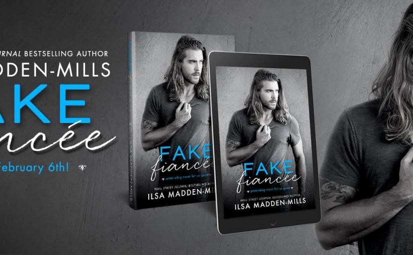 Cover Reveal ~ Fake Fiancee ~ by ~ Ilsa&nbsp;Madden-Mills