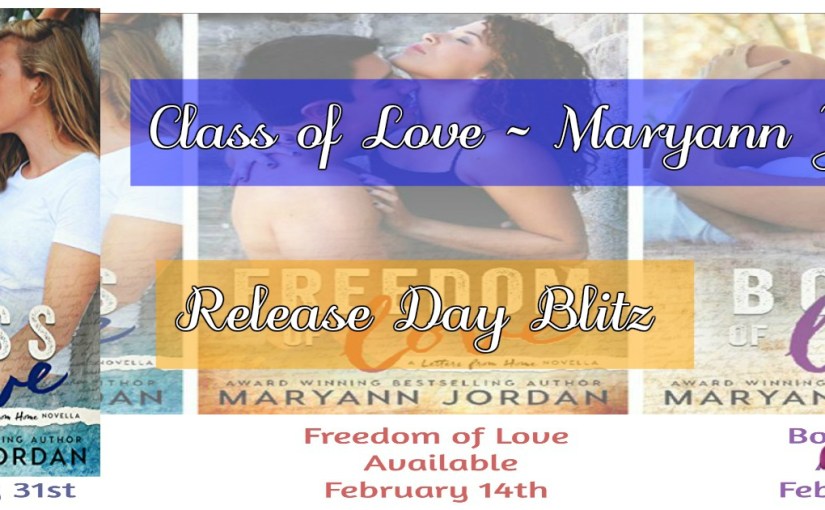 Release Day Blitz ~ Class of Love ~ by ~ Maryann&nbsp;Jordan