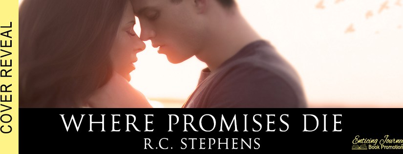 Cover Reveal ~ Where Promises Die ~ by ~ R.C.&nbsp;Stephens