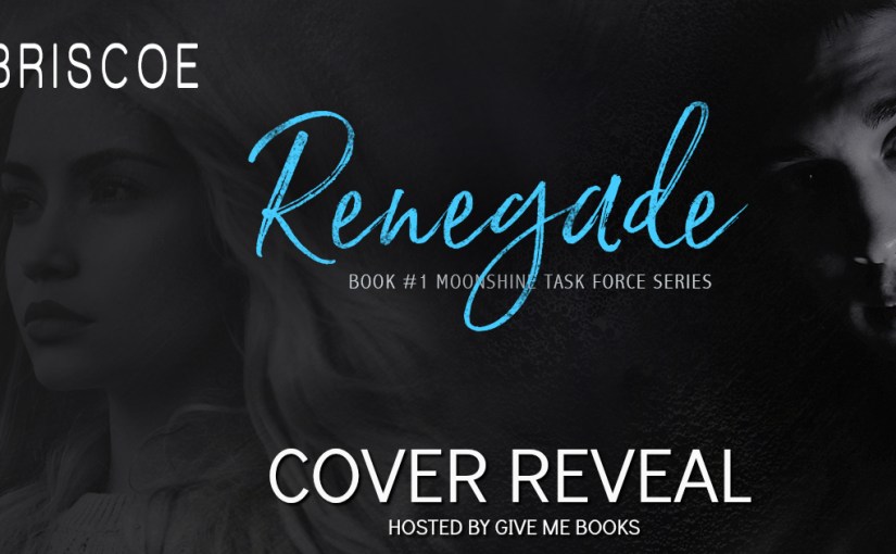 Cover Reveal ~ Renegade ~ by ~ Laramie&nbsp;Brisco