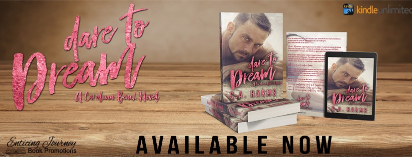 Release Blitz ~ Dare To Dream ~ by ~ C.A.&nbsp;Harms