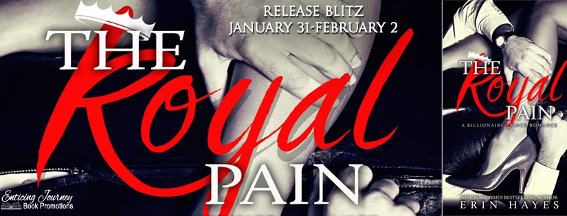 Release Blitz ~ The Royal Pain ~ by ~ Erin&nbsp;Hayes
