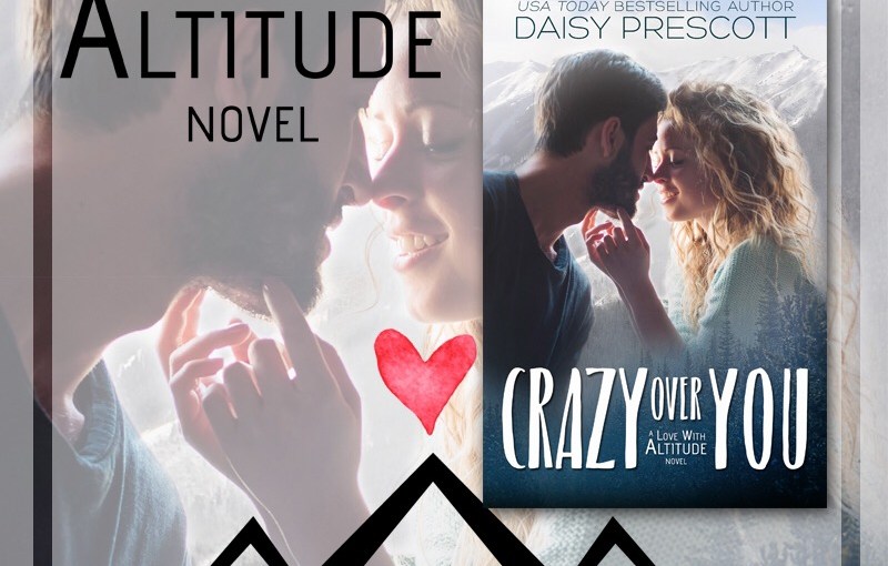 Cover Reveal ~ Crazy Over You ~ by ~ Daisy&nbsp;Prescott