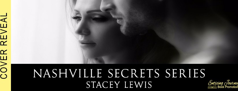 Series Cover Reveal ~ Nashville Secrets Series ~ by ~ Stacey&nbsp;Lewis