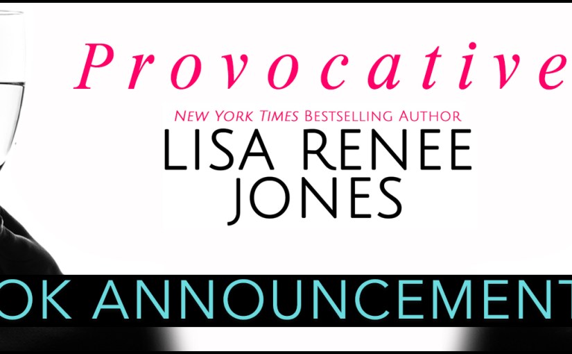 Surprise Announcement ~ Provocative ~ by ~ Lisa Renee&nbsp;Jones