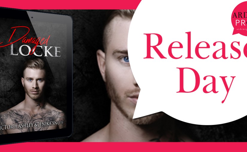 Release Day Blitz ~ Damaged Locke ~ by ~ Victoria Ashley & Jenika&nbsp;Snow