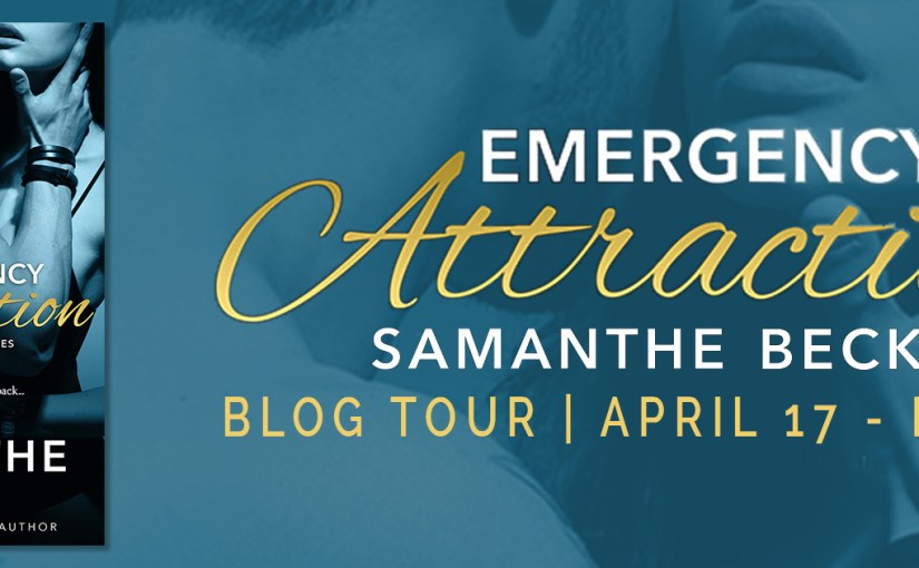 Blog Tour & Review ~ Emergency Attraction ~ by ~ Samanthe&nbsp;Beck