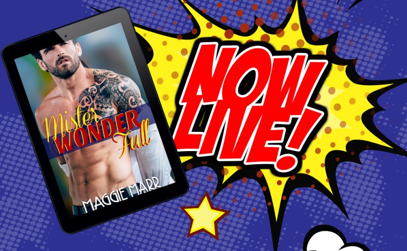 Release Blitz ~ Mister Wonder Full ~ by ~ Maggie&nbsp;Marr