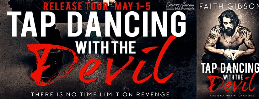 Release Tour ~ Tap Dancing with the Devil ~ by ~ Faith&nbsp;Gibson