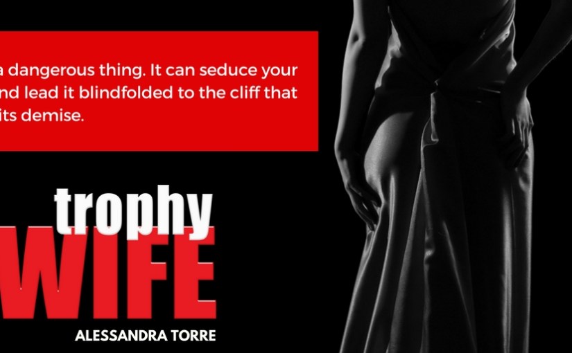 Release Blitz ~ Trophy Wife ~ by ~ Alessandra&nbsp;Torre