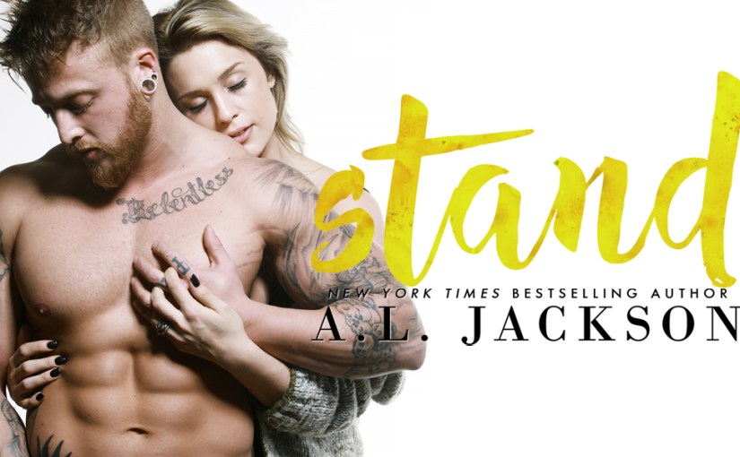 Excerpt Reveal ~ Stand ~ by ~ A.L.&nbsp;Jackson