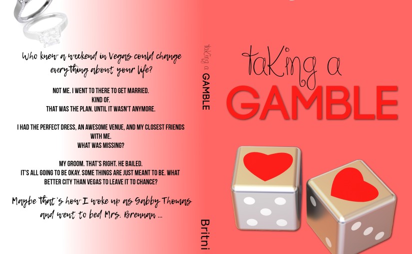 Cover Reveal ~ Taking A Gamble ~ by ~ Britni Hill
