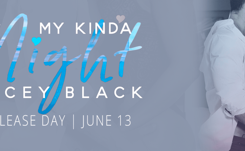 Release Day Launch & Review ~ My Kinda Night ~ by ~ Lacey&nbsp;Black