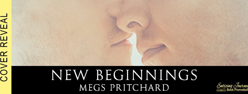 Cover Reveal ~ New Beginnings ~ by ~ Megs&nbsp;Pritchard