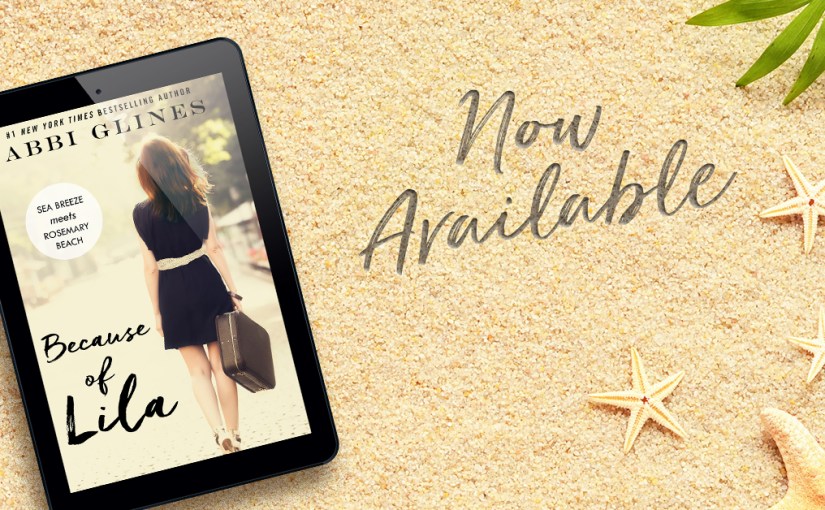 Release Blitz ~ Because of Lila ~ by ~ Abbi&nbsp;Glines