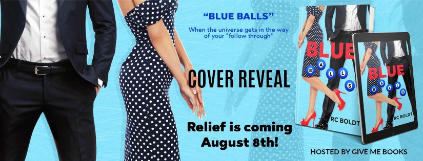 Cover Reveal ~ Blue Balls ~ by ~ RC&nbsp;Boldt
