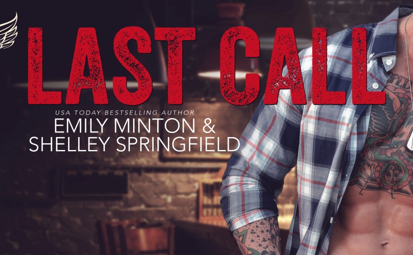 Cover Reveal ~ Last Call ~ by ~ Emily Minton & Shelley&nbsp;Springfield