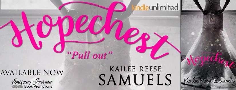 Release Blitz ~ Hopechest ~ by ~ Kailee Reese&nbsp;Samuels