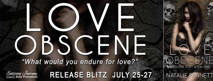 Release Blitz ~ Love Obscene ~ by ~ Natalie Bennett