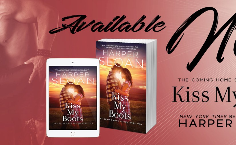 Release Blitz ~ Kiss My Boots ~ by ~ Harper&nbsp;Sloan
