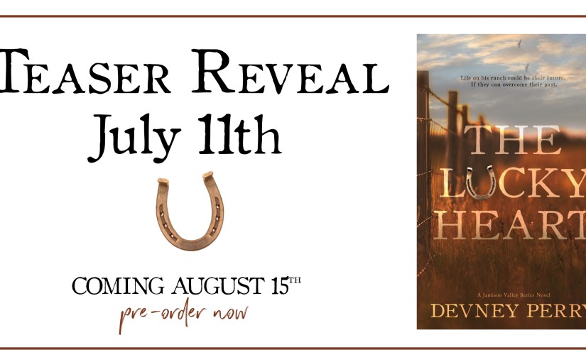 Teaser Reveal ~ The Lucky Heart ~ by ~ Devney&nbsp;Perry