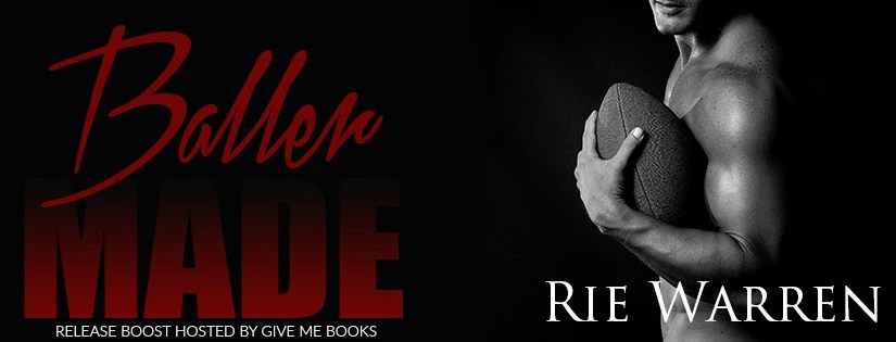 Release Boost ~ Baller Made ~ by ~ Rie&nbsp;Warren