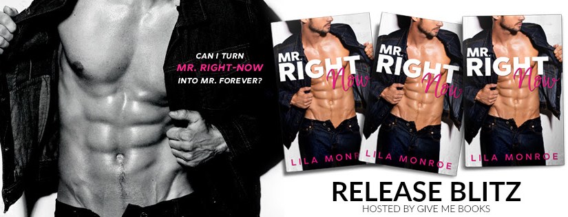 Release Blitz & Review ~ Mr Right-Now ~ by ~ Lila&nbsp;Monroe