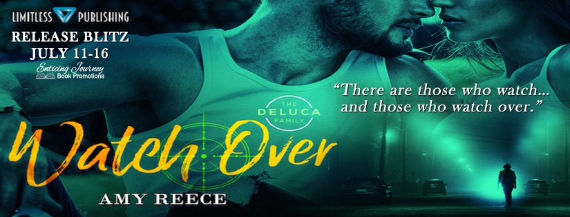 Release Blitz ~ Watch Over ~ by ~ Amy&nbsp;Reece