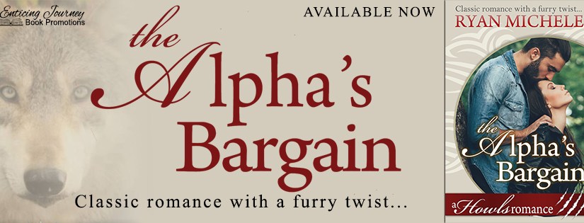 Release Blitz ~ The Alpha’s Bargain ~ by ~ Ryan&nbsp;Michele
