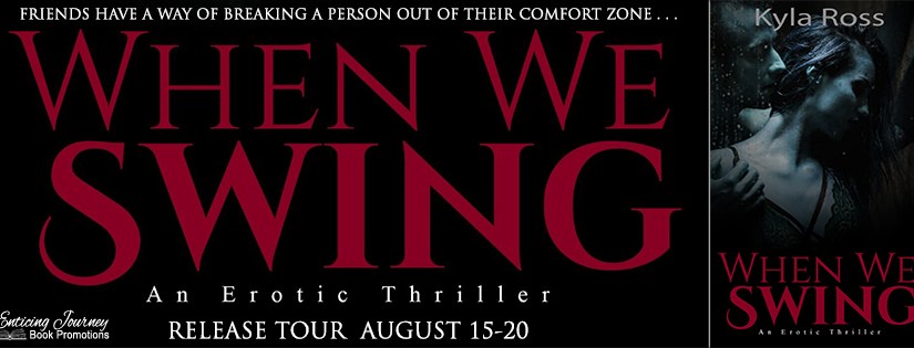 Release Tour ~ When We Swing ~ by ~ Kyla&nbsp;Ross