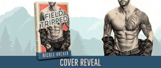 Cover Reveal ~ Field Tripped ~ by ~ Nicole Archer